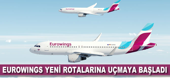 Eurowings yeni rotalarına uçmaya başladı