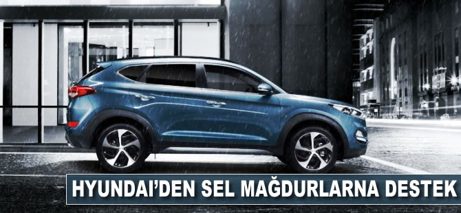 Hyundai'den sel mağdurlarına destek
