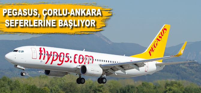 Pegasus, Çorlu-Ankara seferlerini başlatıyor