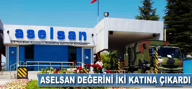 Aselsan, değerini ikiye katladı