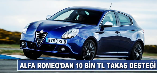 Alfa Romeo'dan 10 bin TL takas desteği
