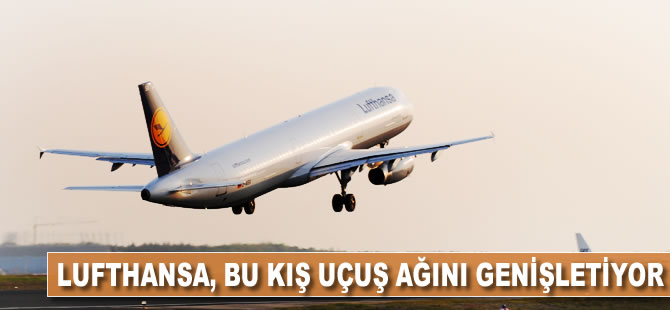 Lufthansa, bu kış Avrupa’daki uçuş ağını genişletiyor