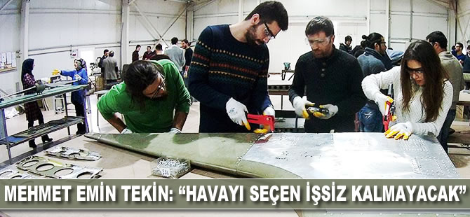 Mehmet Emin Tekin: Hava'yı seçen işsiz kalmayacak