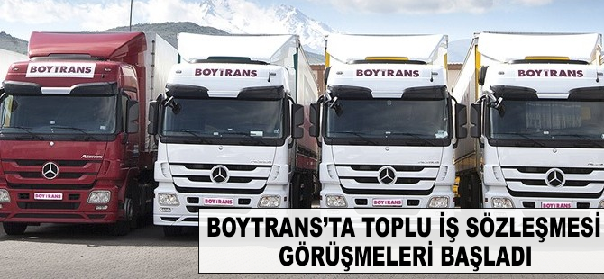 Boytrans'ta Toplu İş Sözleşmesi görüşmeleri başladı