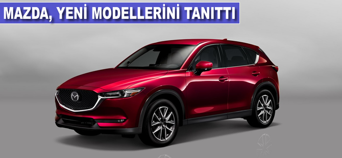 Mazda, yeni modellerini satışa sundu