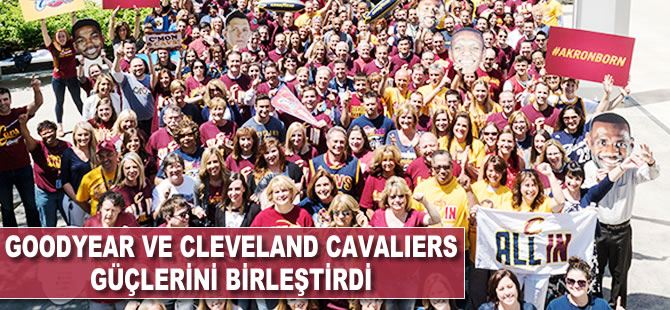 Goodyear ve Cleveland Cavaliers güçlerini birleştirdi