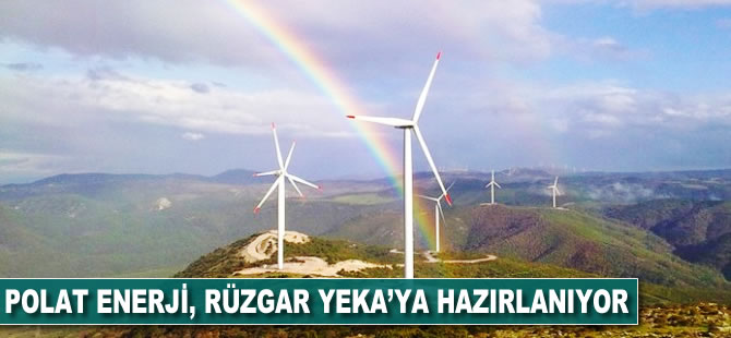 Polat Enerji rüzgar YEKA'ya hazırlanıyor