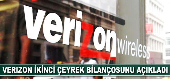 Verizon ikinci çeyrek bilançosunu açıkladı
