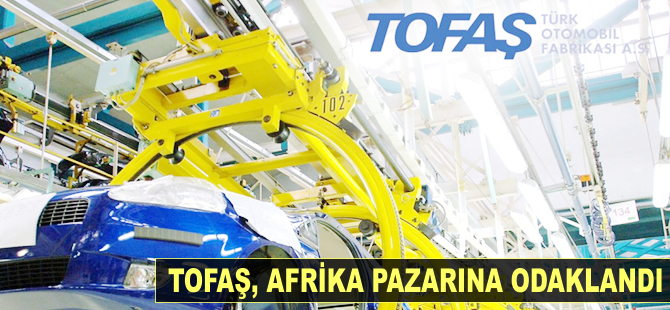 Tofaş, Afrika pazarına odaklandı