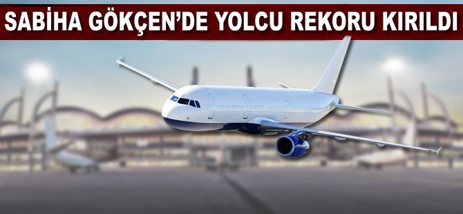 Sabiha Gökçen'de 2 yıl aradan sonra rekor kırıldı