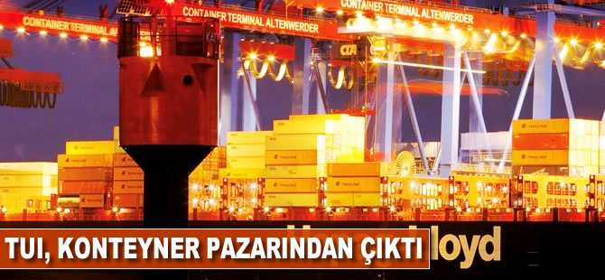 TUI, konteyner pazarından çıktı