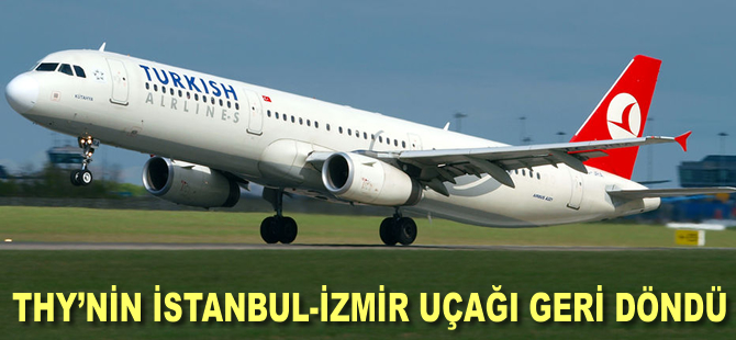 THY'nin İstanbul-İzmir uçağı pist başından geri döndü
