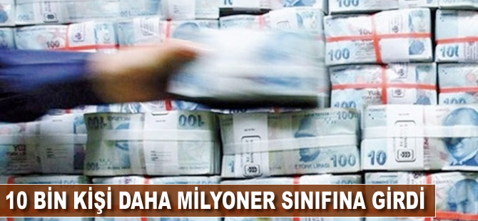 10 bin kişi daha milyoner sınıfına girdi