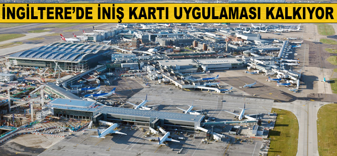 İngiltere'de iniş kartı uygulaması kalkıyor