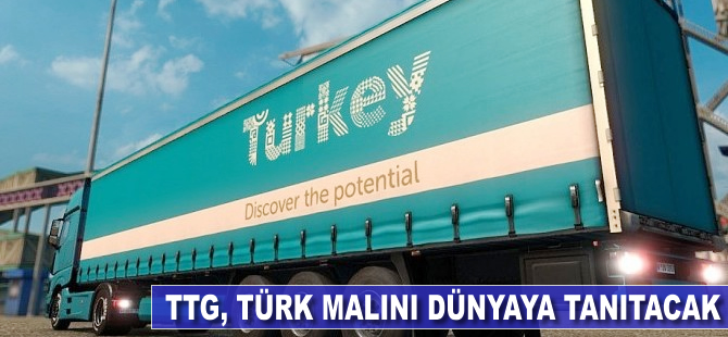 TTG, Türk malını dünyaya tanıtacak