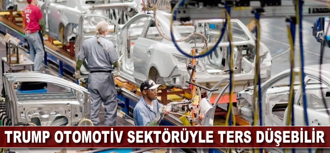 Trump, otomotiv sektörüyle ters düşebilir