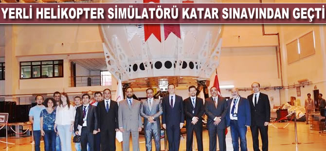 Yerli helikopter simülatörü Katar sınavından geçti