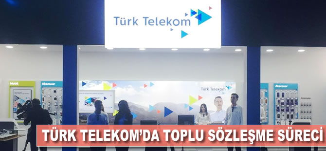 Türk Telekom'da toplu sözleşme süreci
