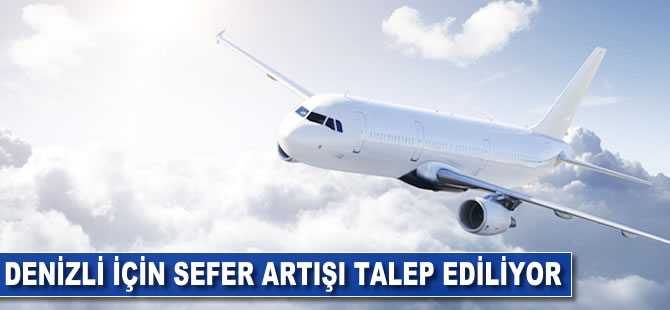 Denizli için sefer artışı talebi isteniyor