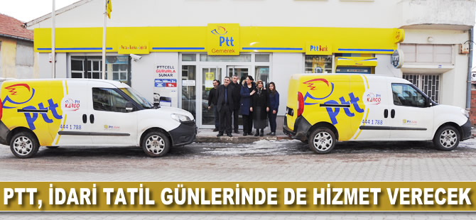 PTT, idari tatil günlerinde de hizmet verecek