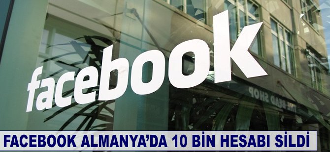Facebook Almanya'da 10 bin hesabı sildi