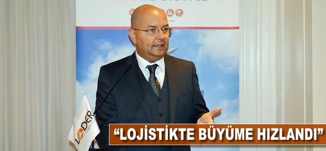 "Lojistikte büyüme hızlandı"
