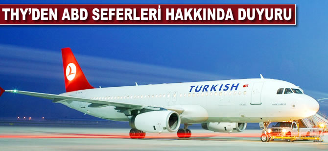 THY'den ABD seferleri hakkında duyuru