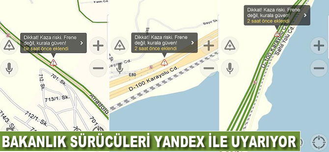 Bakanlık sürücüleri 'Yandex' ile uyarıyor
