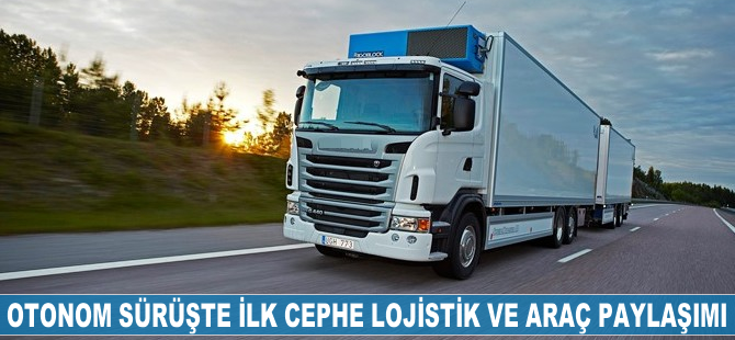 Otonom sürüşte ilk cephe lojistik ve araç paylaşımı