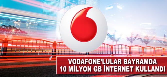 Vodafone'lular bayramda 10 milyon GB internet kullandı