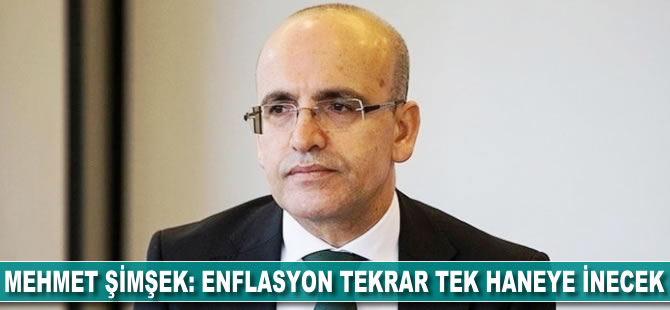 Mehmet Şimşek: Enflasyon, tekrar tek haneye inecek