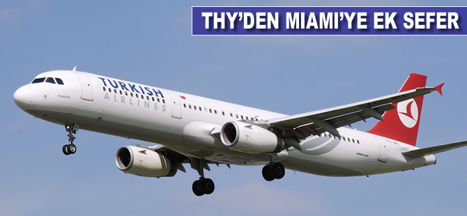 THY'den Miami'ye ek sefer