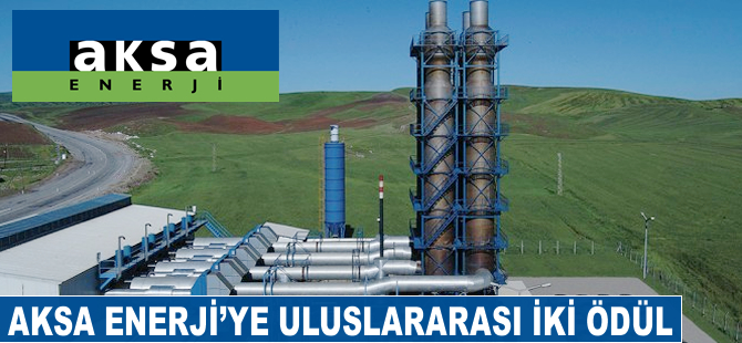 Aksa Enerji’ye uluslararası iki ödül