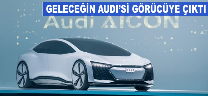 Geleceğin Audi’si görücüye çıktı