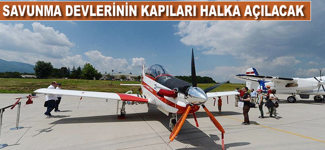 Savunma devlerinin kapıları halka açılacak