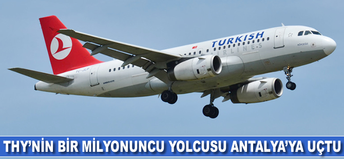 THY'nin bir milyonuncu misafiri Antalya'ya uçtu