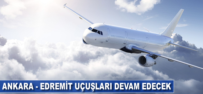 Ankara-Edremit uçuşları kış sezonunda da devam edecek
