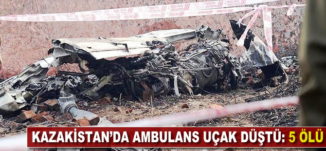 Kazakistan'da ambulans uçak düştü
