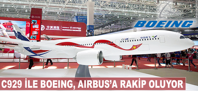 C929 ile Boeing ve Airbus'a rakip oluyor