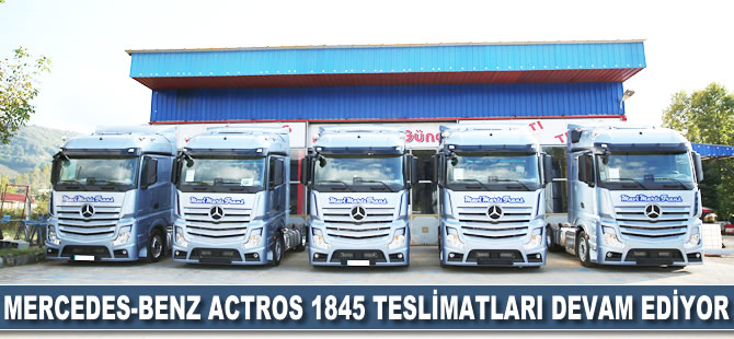 Mercedes-Benz Actros 1845 çekici teslimatları devam ediyor