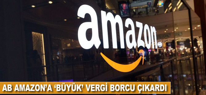 AB Amazon’a 'büyük' vergi borcu çıkardı