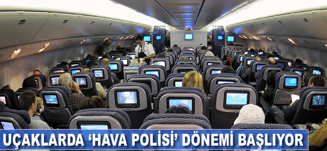'Hava polisi' dönemi başlıyor