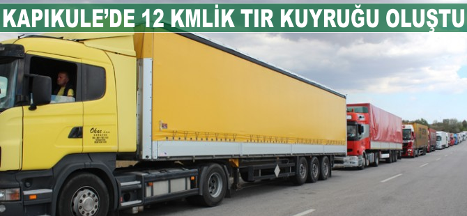 Kapıkule'de 12 kilometrelik TIR kuyruğu oluştu