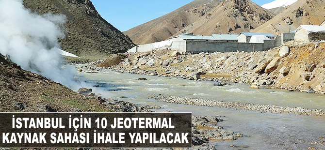 İstanbul için 10 jeotermal kaynak sahası ihalesi yapılacak