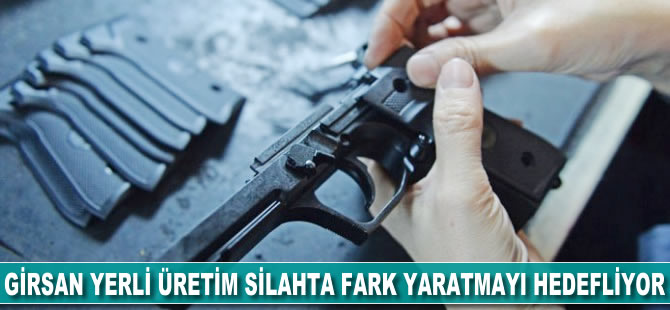 GİRSAN yerli üretim silahta fark yaratmayı hedefliyor