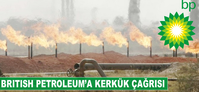 British Petroleum'a Kerkük çağrısı