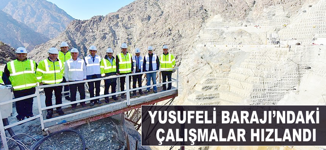 Yusufeli Barajı'ndaki çalışmalar hızlandı