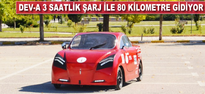 'DEV-A' 3 saatlik şarj ile 80 kilometre gidiyor