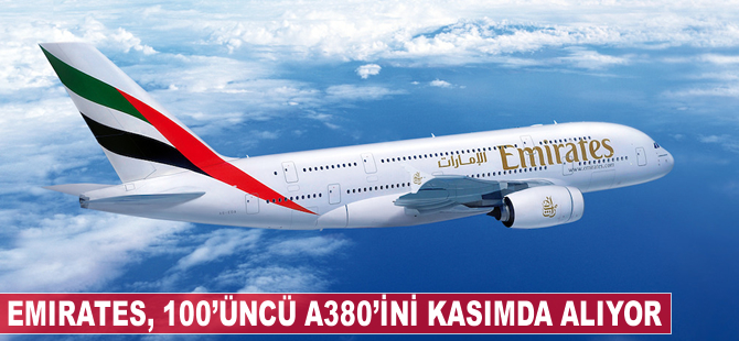 Emirates, kasımda 100.'üncü A380 uçağını alıyor