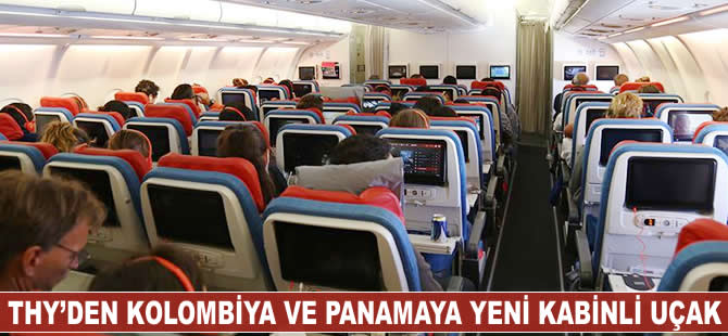 THY’den Kolombiya ve Panama’ya yeni kabinli uçak